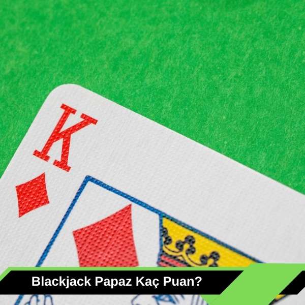 Blackjack Papaz Kaç Puan
