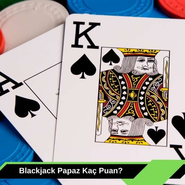 Blackjack Papaz Kaç Puan