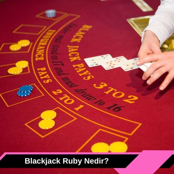 Blackjack Ruby Nedir