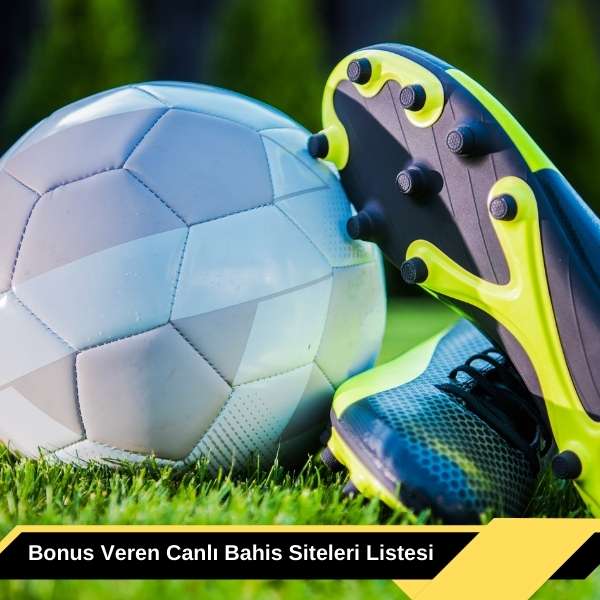 Bonus Veren Canlı Bahis Siteleri Listesi