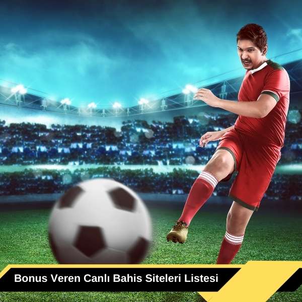 Bonus Veren Canlı Bahis Siteleri Listesi